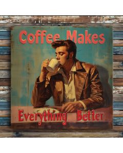 elvis coffee makes everything better wood sign 